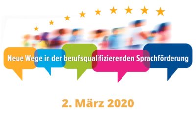3. Kongress am 2. März 2020 „Neue Wege in der berufsqualifizierenden Sprachförderung“