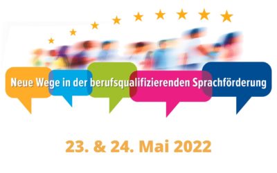 „Neue Wege in der berufsqualifizierenden Sprachförderung“ Fachkongress am 23. & 24. Mai 2022