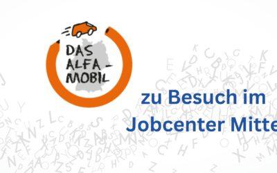 #ABCforJobs & das ALFA-Mobil zu Gast im Jobcenter