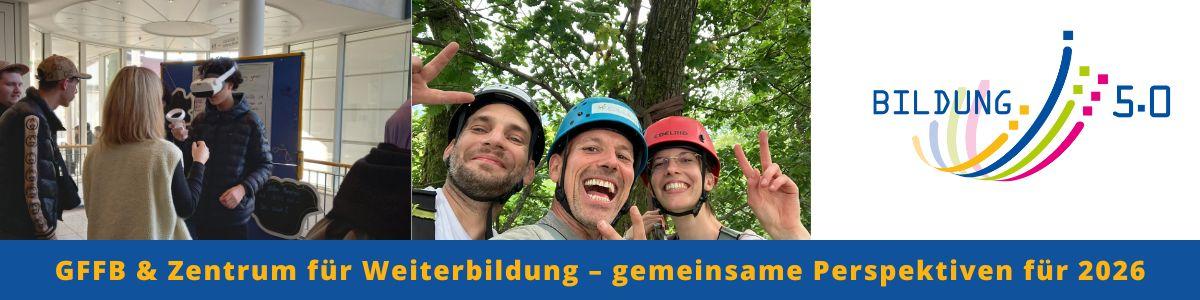 Breites Banner mit Fotos von Workshop-, Lern- und Begegnungssituationen sowie einem gemeinsamen Outdoor-Gruppenfoto. Rechts ist ein Logo platziert. Unten steht in einem blauen Balken: „GFFB & Zentrum für Weiterbildung – gemeinsame Perspektiven für 2026“.